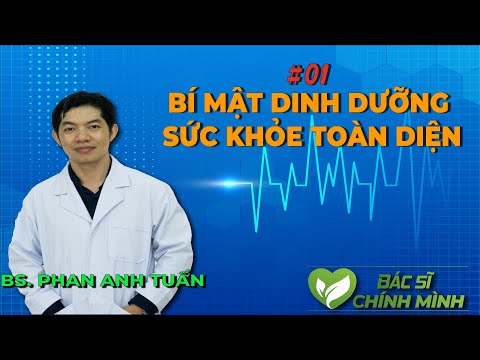Video #01 Bí Mật Dinh Dưỡng Sức Khỏe Toàn Diện | Bác Sĩ... - youtube