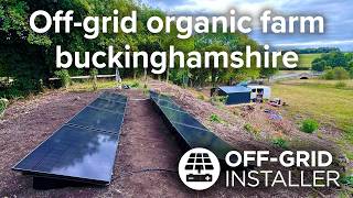 Off-Grid Solar Setup for Smallholding | Buckinghamshire Organic Farm Project
