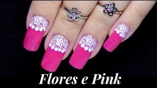 Unhas PINK com FLORES brancas! Por Danielle Silva