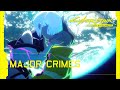 Cyberpunk Edgerunners soundtrack - MAJOR CRIMES by HEALTH &amp; Window Weather (music video) AMV