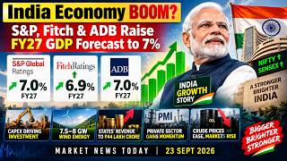 India Economy BOOM S&P, Fitch & ADB Raise FY27 GDP Forecast to 7% | Market News Today