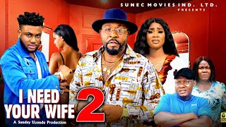 ⁣I NEED YOUR WIFE PT 2 (New Movie) - 2025 Latest Nigerian Nollywood Movie