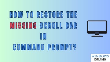 Scroll Bar Not Showing in Command Prompt on Windows [Fixed]