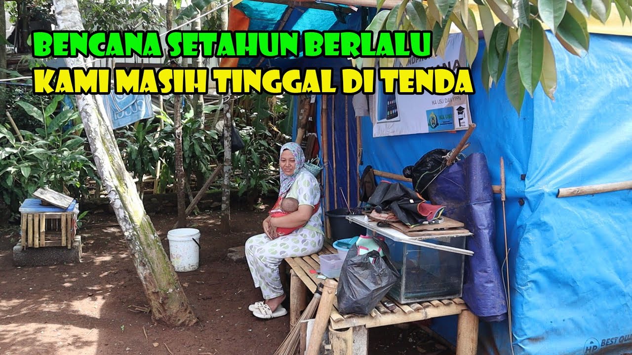 Setahun Berlalu Gempa Bumi Cianjur..Kami Masih Tinggal Di Tenda..Panas..Pengap Pula...
