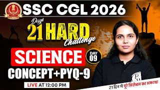 SSC CGL Science Classes 2026 | SSC CGL Science Concept and PYQs - 09 | SSC Science by Muskan Mam
