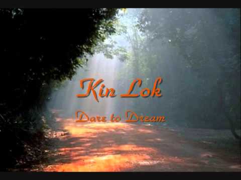 Kin Lok - Dare to Dream