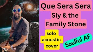 Que Sera Sera (Sly & The Family Stone) acoustic version by Boyan Hristov