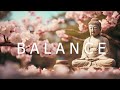 Balance i meditation healing yoga ambient music i relax mind and body with bird sounds and buddha