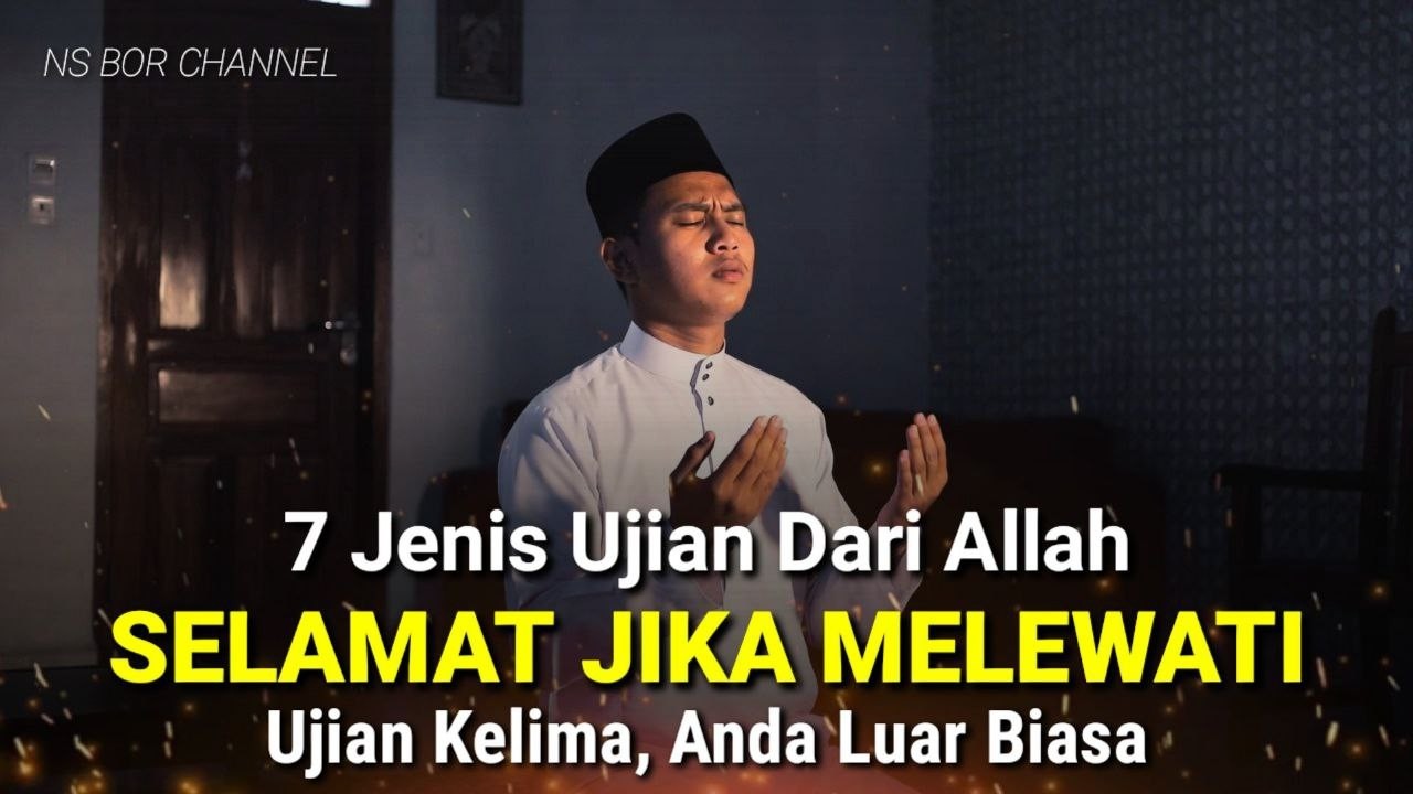 Inilah 7 Jenis Ujian Dari Allah Yang Sering Terjadi, Anda Luar Biasa Jika Alami Ujian Kelima