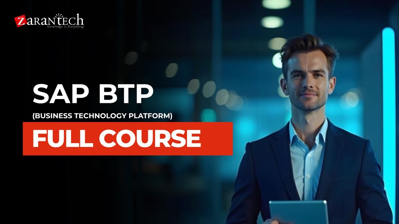 SAP BTP (Business Technology Platform) Full Course | ZaranTech - YouTube