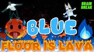 BLUE FLOOR IS LAVA BRAIN BREAK FOR KIDS! Exercise movement activity. Just Dance for Fun!