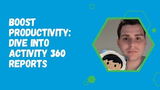 Boost Productivity: Dive into Activity 360 Reports