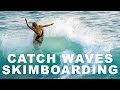 How To Catch Waves Skimboarding w/ World Champion Austin Keen