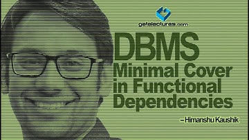 Database Management System 24 Minimal Cover in Functional Dependencies