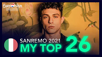 🇮🇹 [Tutte le canzoni] My TOP 26 - FESTIVAL DI SANREMO 2021 (71) - Italy Eurovision 2021