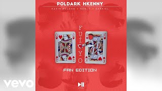 Poldark Hkenny, Ken-Y, Kevin Roldan, Darkiel - Fuí yo [Fan Edition]