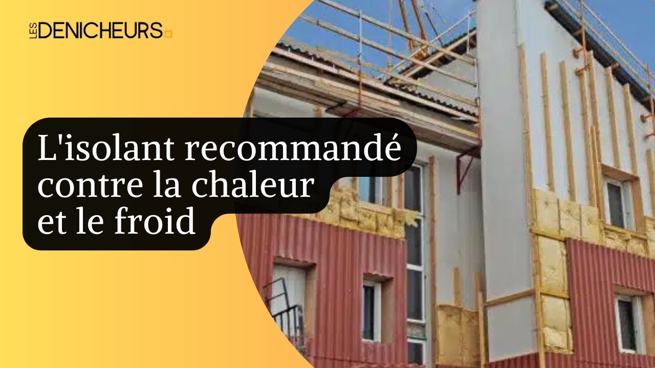 ⚡️ Quel isolant thermique choisir contre la chaleur et le froid ?  🌨 ☀️