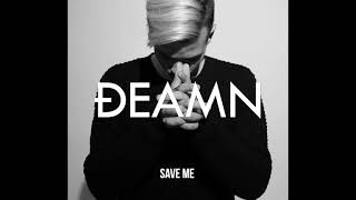 Save Me (Slowed Edit) - Deamn