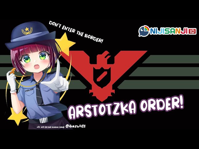 〔PAPERS, PLEASE #3〕END GAME GLORY TO EZIC NEW ARSTOTZKA!【NIJISANJI ID | NAGISA ARCINIA】のサムネイル