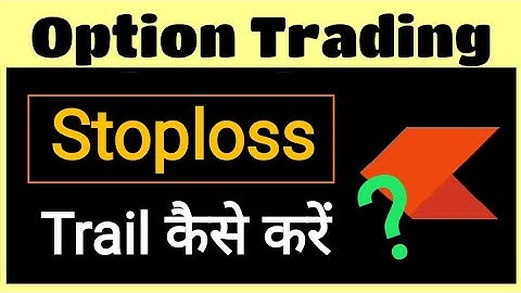 How to Trail Stoploss in Zerodha / Intraday option trading / Trailing Stoploss in option trading