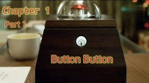 Button Button || Chapter 1 || Part 1|| Translation || 1st year || english