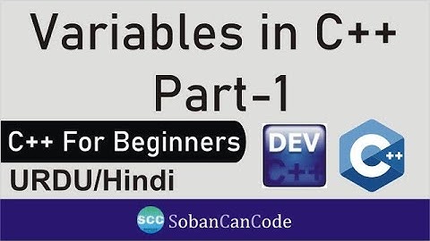 C++ for beginners- Variables in detail (Part 1) Urdu / Hindi