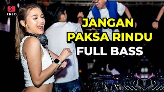 Dj Jangan Paksa Rindu - BOXING MEDAN Terbaru 2026 -  Jungle Dutch Full Bass