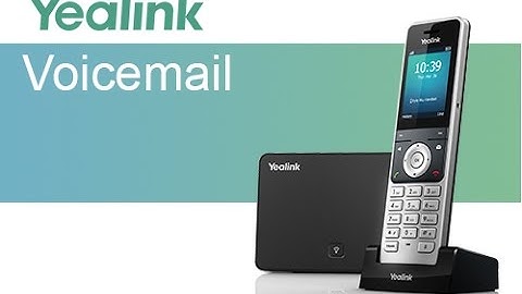 How to Setup and Use Voicemail: Yealink W60P / W56P Business IP DECT Phone