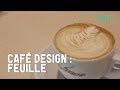 Café Design : Feuille | Café &amp; Latte Art