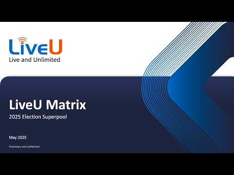 LiveU Superpool 2025 Election