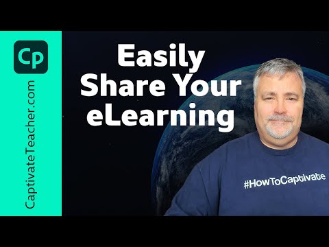 Easily Share Your Adobe Captivate eLearning