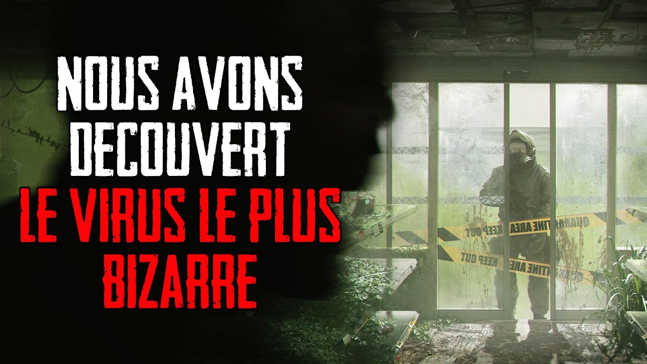 Je suis virologue. Nous avons découvert le virus le plus bizarre au monde | Creepypasta