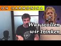 Was wollen wir trinken on the harmonica (Boots' cover)
