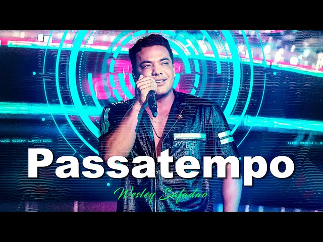 WESLEY SAFADAO - PASSATEMPO MANHA