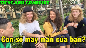 TIẾNG ANH GRABBIKE : CON SỐ MAY MẮN | SĂN TÂY BỜ HỒ