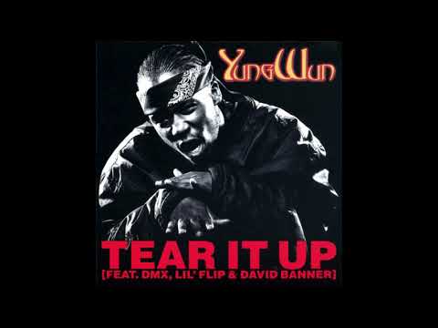 Yung Wun Feat. DMX, David Banner, Lil' Flip - Tear It Up