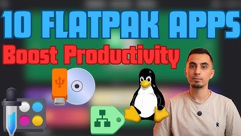 10 Must Have Flatpak Apps for Linux in 2025