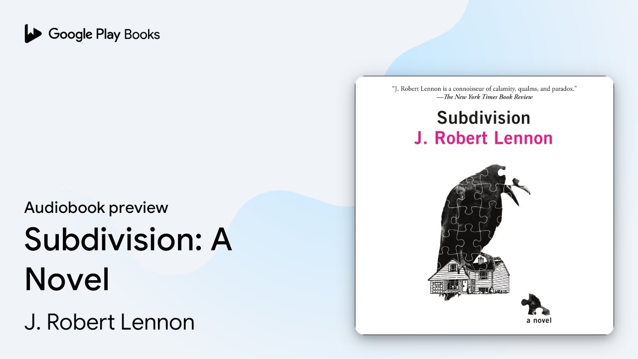 Subdivision: A Novel by J. Robert Lennon · Audiobook preview