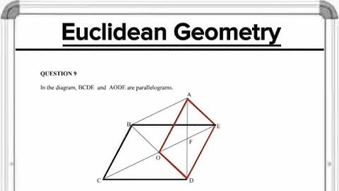 Grade10: Euclidean Geometry (Parallel lines vs Parallelograms)
