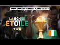 La bonne toile canal  complet  documentaire du parcours des lphants cte divoire  afcon2023