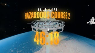 Half-Life: HAZARDOUS COURSE 2 Speedrun in 46:18 by ESKIYAAAAAA [100%]