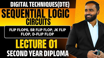 DIGITAL TECHNIQUES |  Sequential Logic Circuits | Flip Flop, SR, JK, D Flip Flop