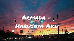 Video Mix - Armada - Harusnya Aku (Lyrics) - Playlist Video Mix - Armada - Harusnya Aku (Lyrics) - Playlist
