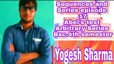Episode 17 Sequences and Series  Abel