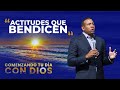 Comenzando tu día con Dios |Actitudes que bendicen| Pastor Juan Carlos Harrigan