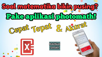 Cara cepat dan tepat menjawab soal matematika menggunakann aplikasi photomath