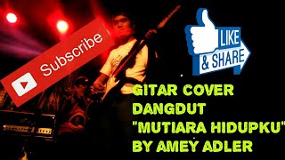 MUTIARA HIDUPKU guitar cover by amey adler