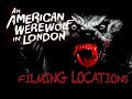An American Werewolf in London 1981 ( FILMING LOCATION video) John  Landis Horror