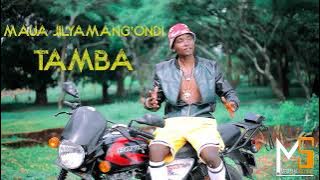 MAUWA JILYA MANG'ONDI_TAMBA_MBASHA STUDIO_2023.mp3