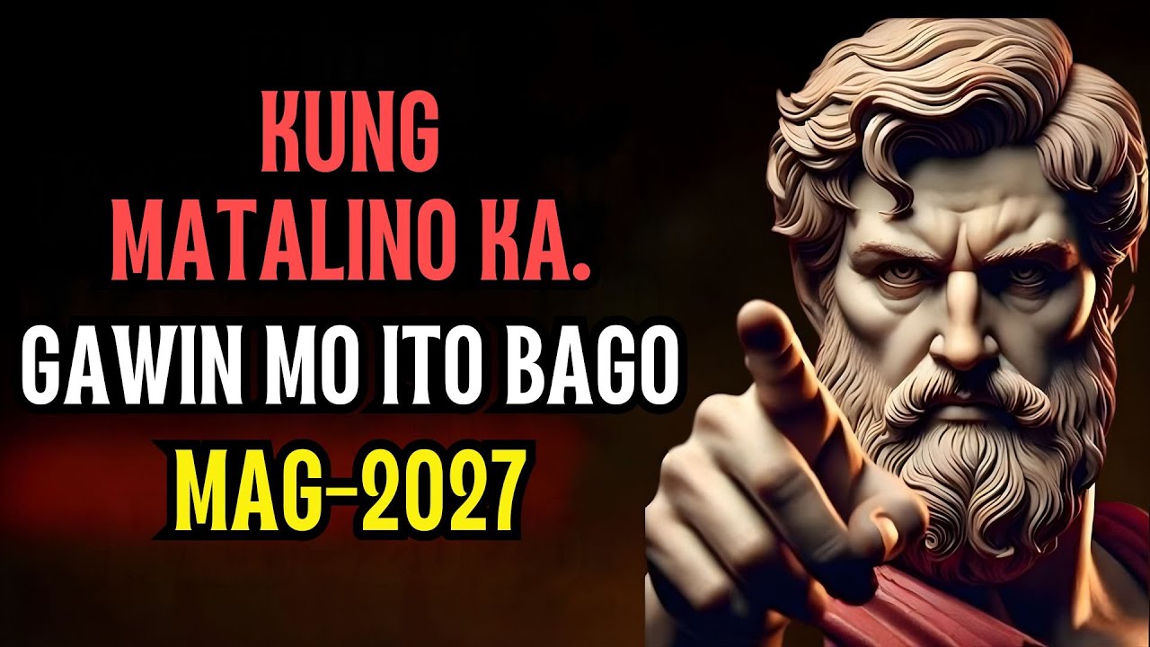Bago Dumating ang 2027: 10 Stoic Habits na Babago sa Buhay Mo